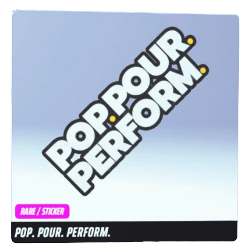 Pop. Pour. Perform. Sticker The Finals